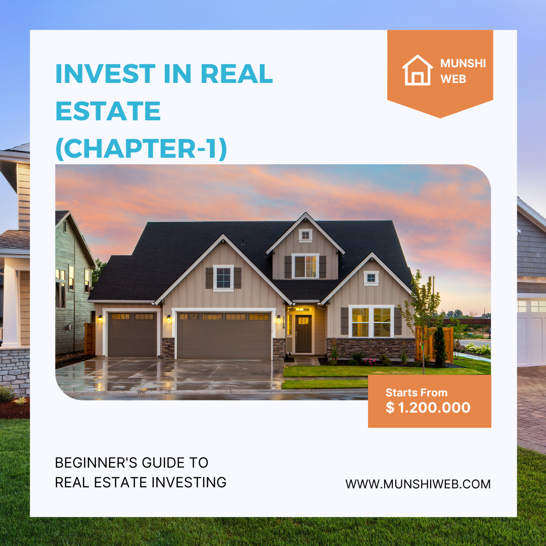 INVEST IN REAL ESTATE (CHAPTER1) MUNSHIWEB